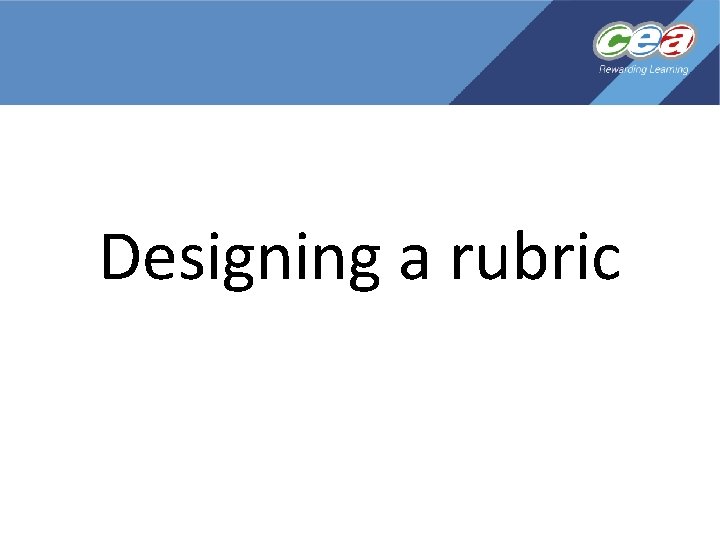 Designing a rubric 