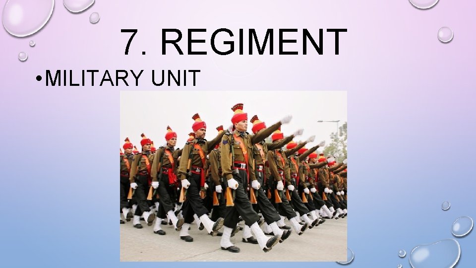 7. REGIMENT • MILITARY UNIT 