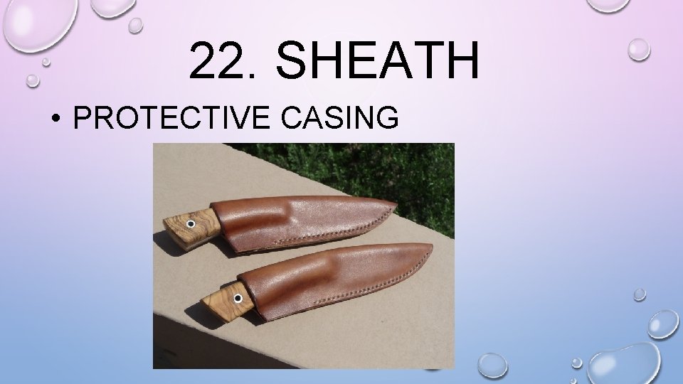 22. SHEATH • PROTECTIVE CASING 