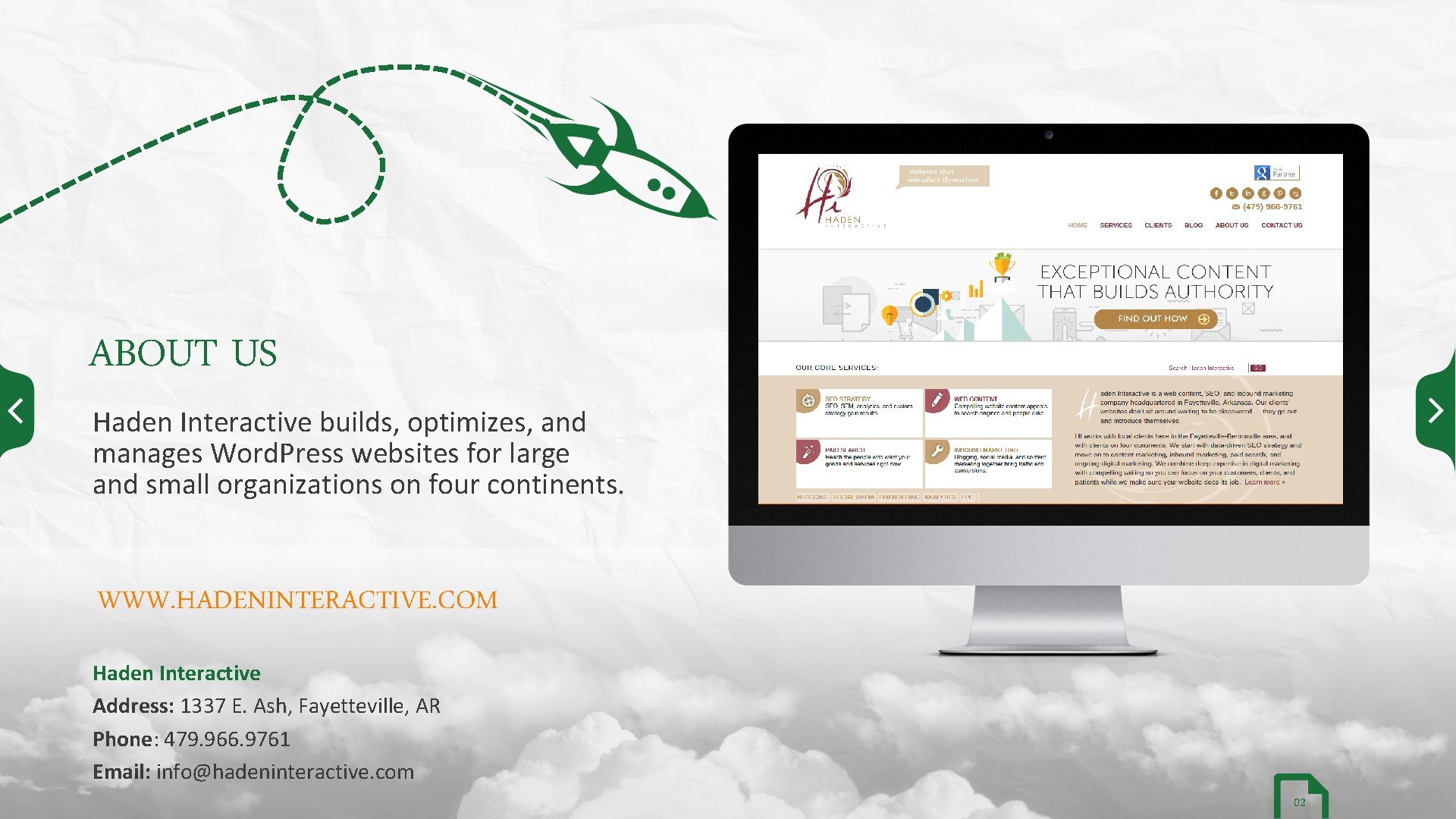 ABOUT US Haden Interactive builds, optimizes, and manages Word. Press websites for large and