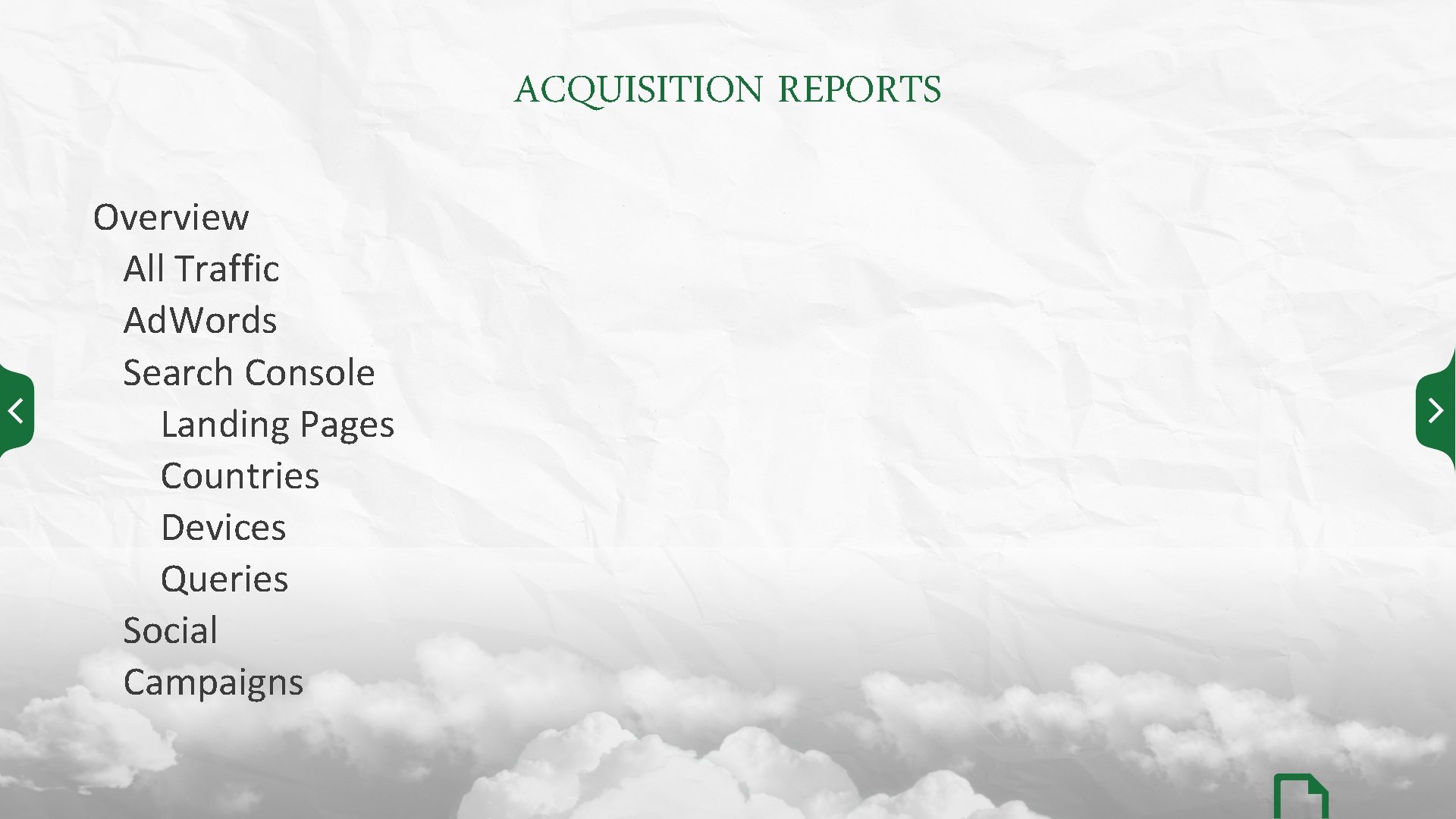 ACQUISITION REPORTS Overview All Traffic Ad. Words Search Console Landing Pages Countries Devices Queries