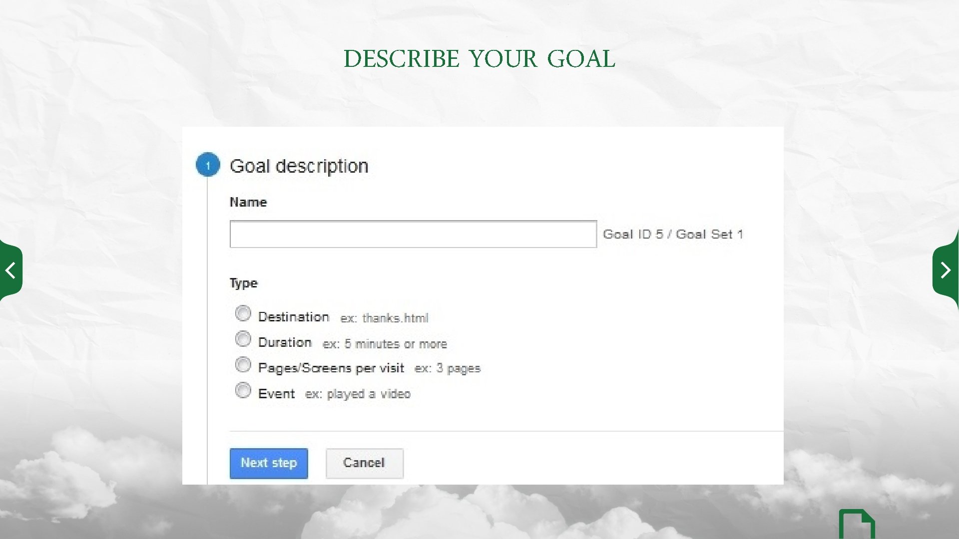 DESCRIBE YOUR GOAL 