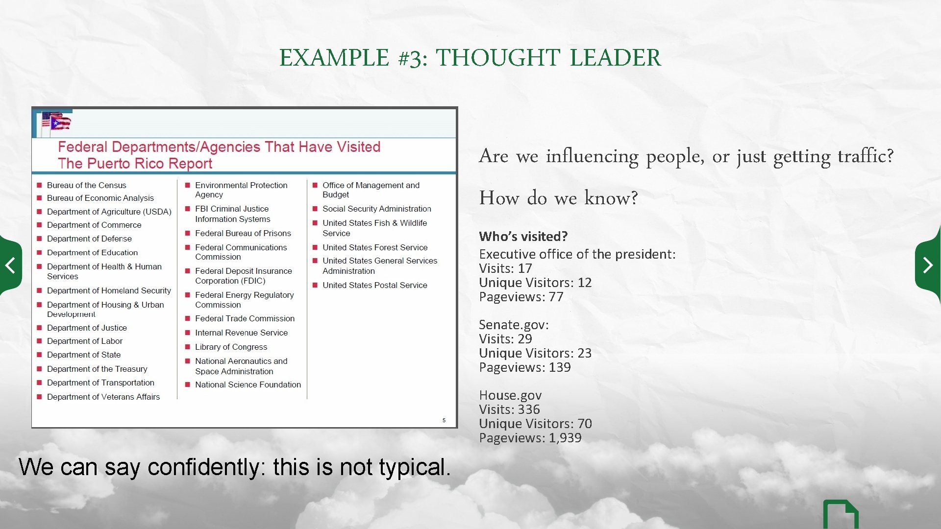 EXAMPLE #3: THOUGHT LEADER Are we influencing people, or just getting traffic? How do