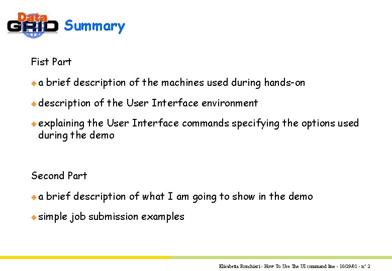 Summary Fist Part ua brief description of the machines used during hands-on u description Summary Fist Part ua brief description of the machines used during hands-on u description