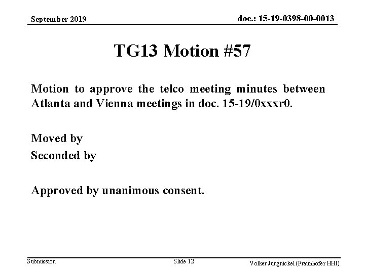 doc. : 15 -19 -0398 -00 -0013 September 2019 TG 13 Motion #57 Motion