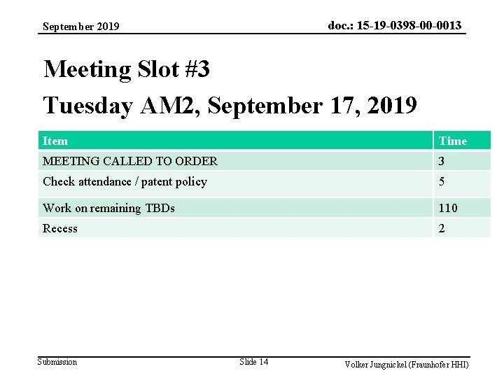 doc. : 15 -19 -0398 -00 -0013 September 2019 Meeting Slot #3 Tuesday AM
