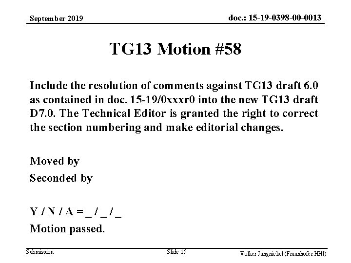 doc. : 15 -19 -0398 -00 -0013 September 2019 TG 13 Motion #58 Include