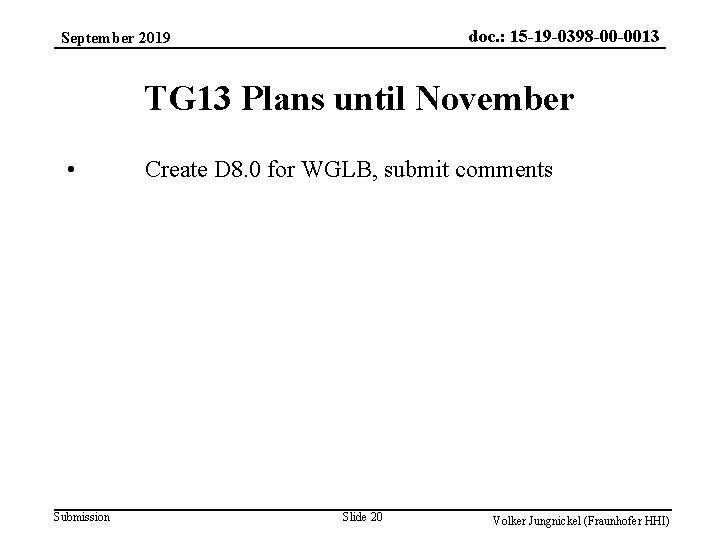 doc. : 15 -19 -0398 -00 -0013 September 2019 TG 13 Plans until November