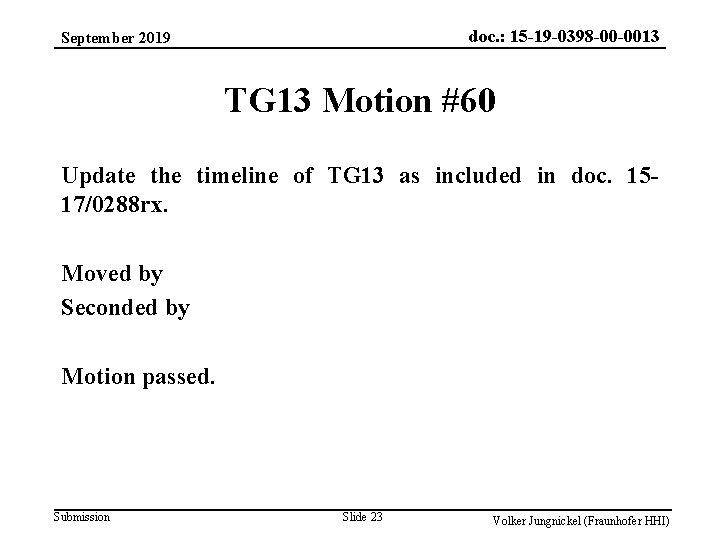 doc. : 15 -19 -0398 -00 -0013 September 2019 TG 13 Motion #60 Update