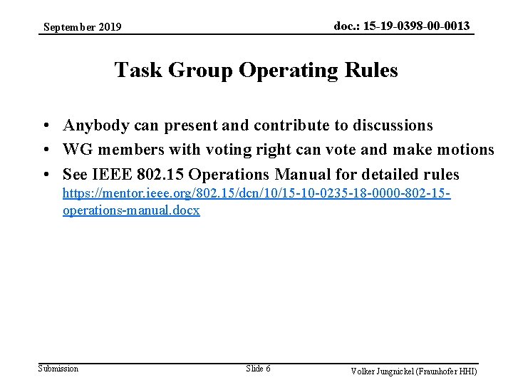 doc. : 15 -19 -0398 -00 -0013 September 2019 Task Group Operating Rules •