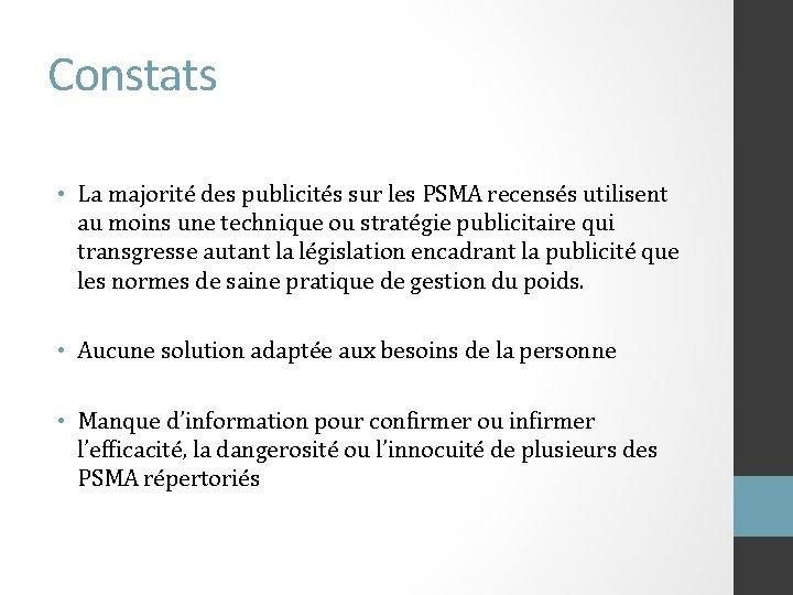 Constats • La majorité des publicités sur les PSMA recensés utilisent au moins une