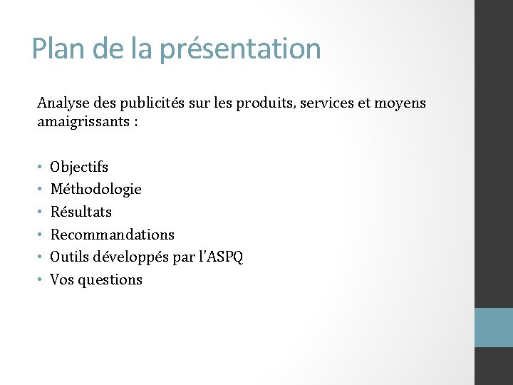 Plan de la présentation Analyse des publicités sur les produits, services et moyens amaigrissants