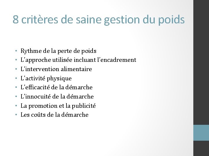 8 critères de saine gestion du poids • • Rythme de la perte de