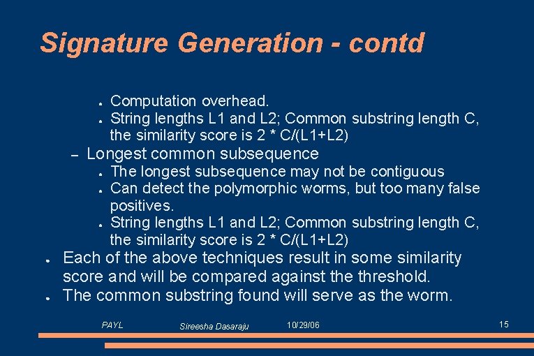Signature Generation - contd ● ● – Longest common subsequence ● ● ● Computation