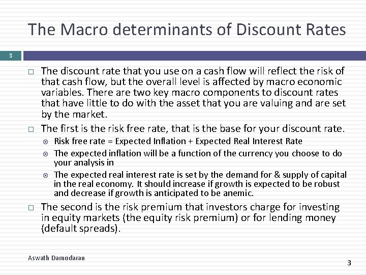 The Macro determinants of Discount Rates 3 The discount rate that you use on