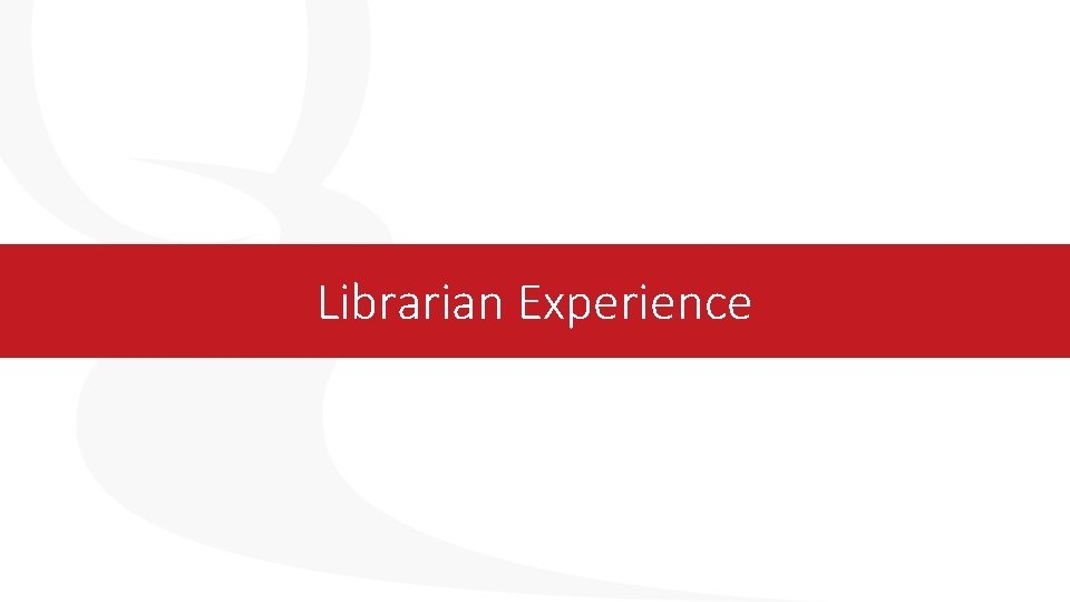 Librarian Experience 