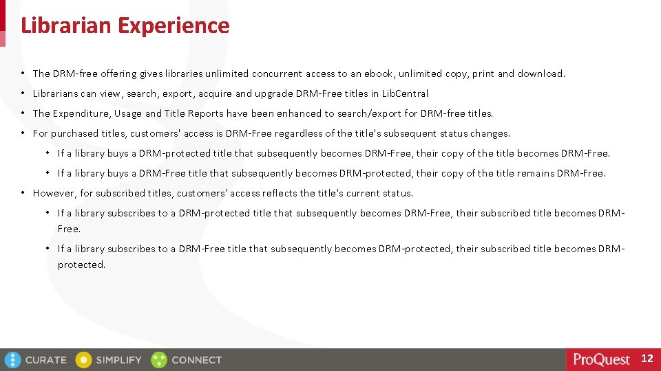 Librarian Experience • The DRM-free offering gives libraries unlimited concurrent access to an ebook,