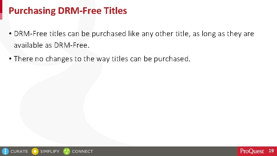 Purchasing DRM-Free Titles • DRM-Free titles can be purchased like any other title, as