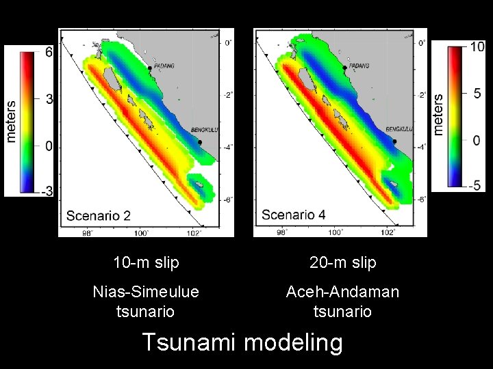 10 -m slip 20 -m slip Nias-Simeulue tsunario Aceh-Andaman tsunario Tsunami modeling 