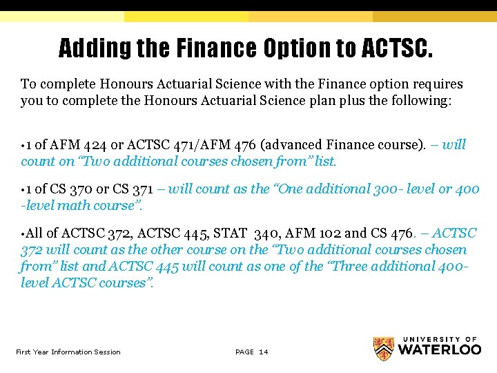 Adding the Finance Option to ACTSC. To complete Honours Actuarial Science with the Finance