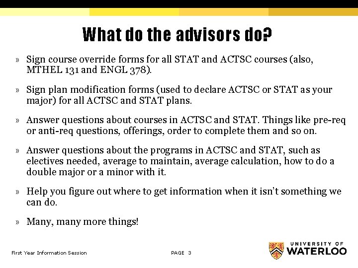 What do the advisors do? » Sign course override forms for all STAT and