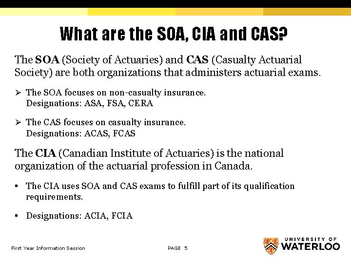 What are the SOA, CIA and CAS? The SOA (Society of Actuaries) and CAS
