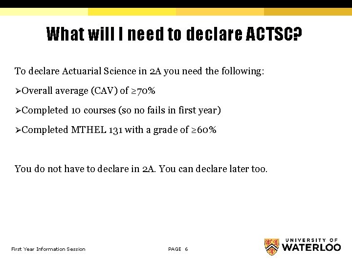 What will I need to declare ACTSC? To declare Actuarial Science in 2 A