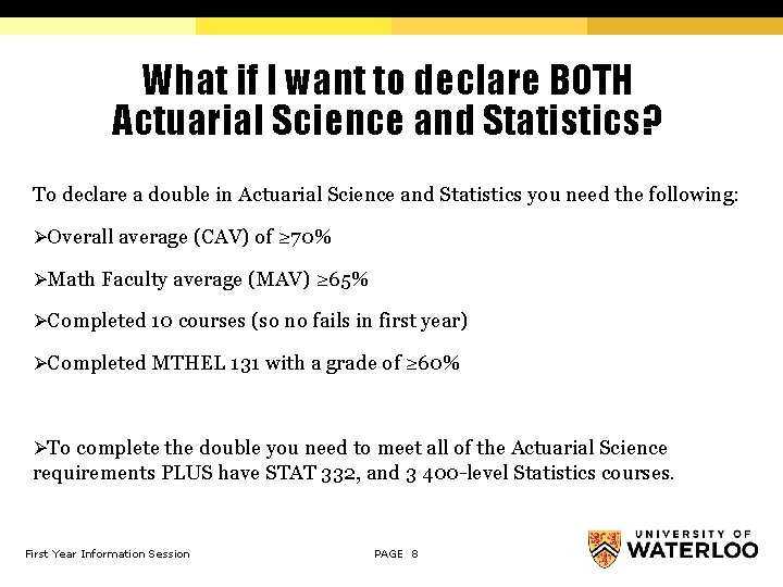 What if I want to declare BOTH Actuarial Science and Statistics? To declare a