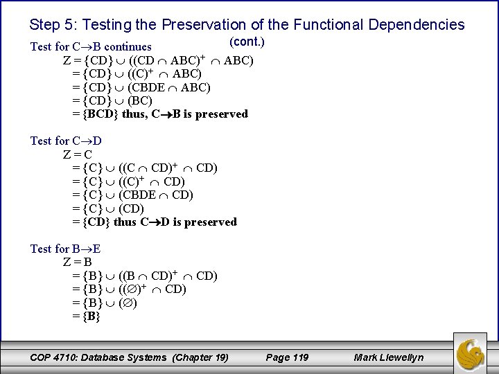 Step 5: Testing the Preservation of the Functional Dependencies (cont. ) Test for C