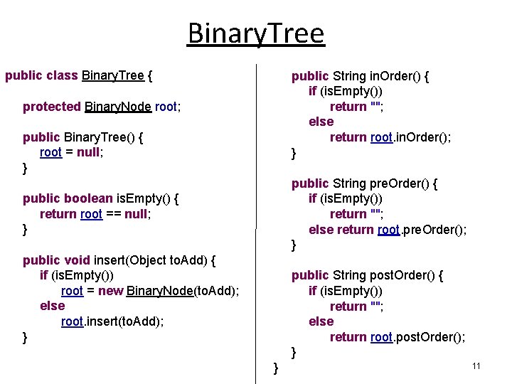 Binary. Tree public class Binary. Tree { public String in. Order() { if (is.
