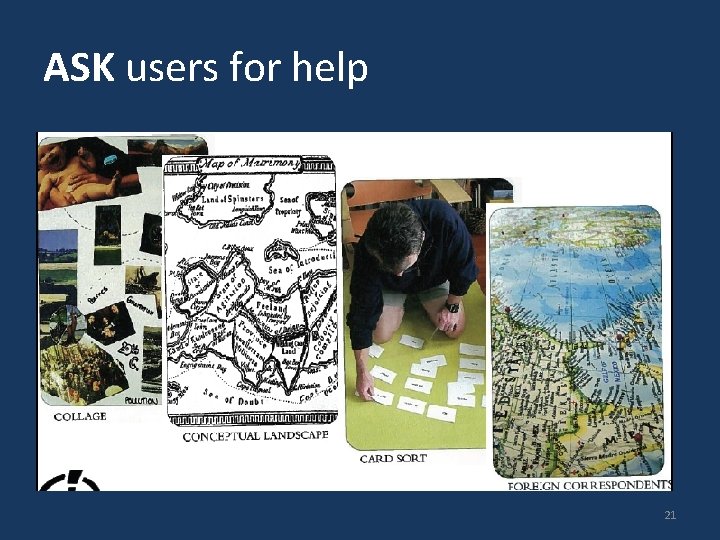 ASK users for help 21 