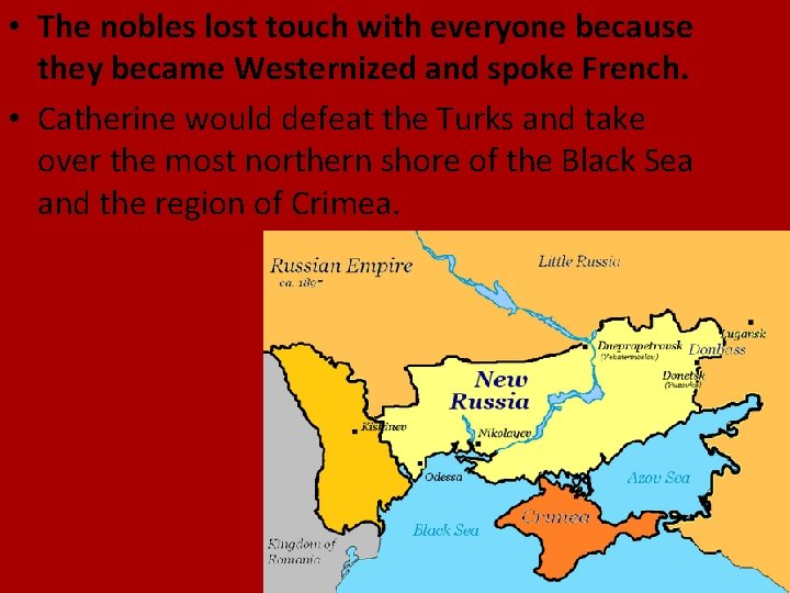  • The nobles lost touch with everyone because they became Westernized and spoke