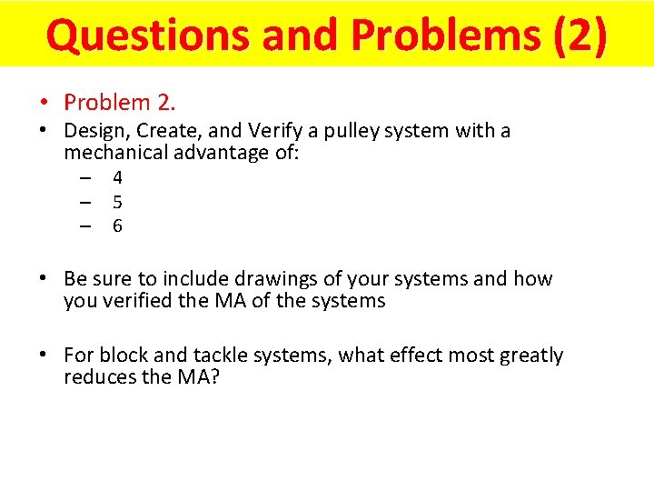 Elaboration Questions and Problems (2) • Problem 2. • Design, Create, and Verify a