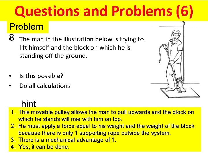 Questions and Problems (6) Evaluation Problem 8 • The man in the illustration below
