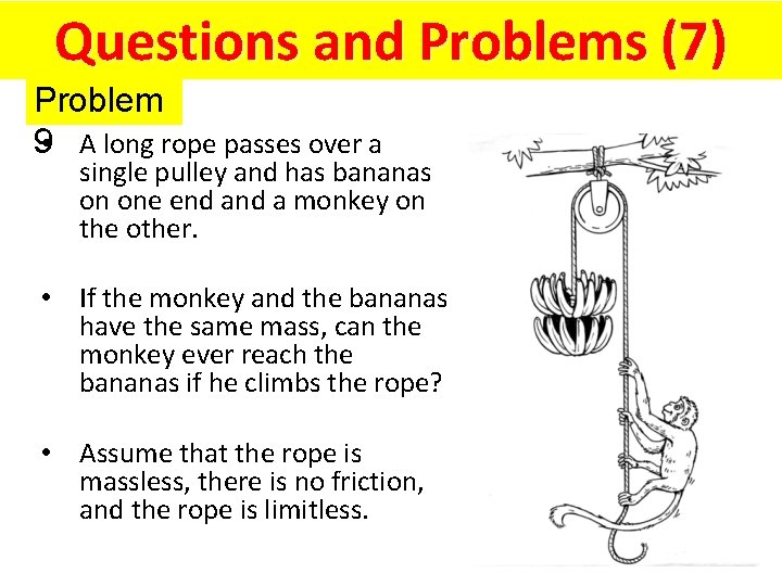 Questions and Problems (7) Evaluation Problem 9 • A long rope passes over a