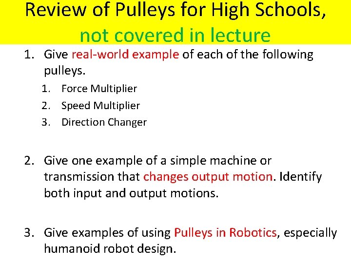 Review of Pulleys for High Schools, not covered in lecture 1. Give real-world example