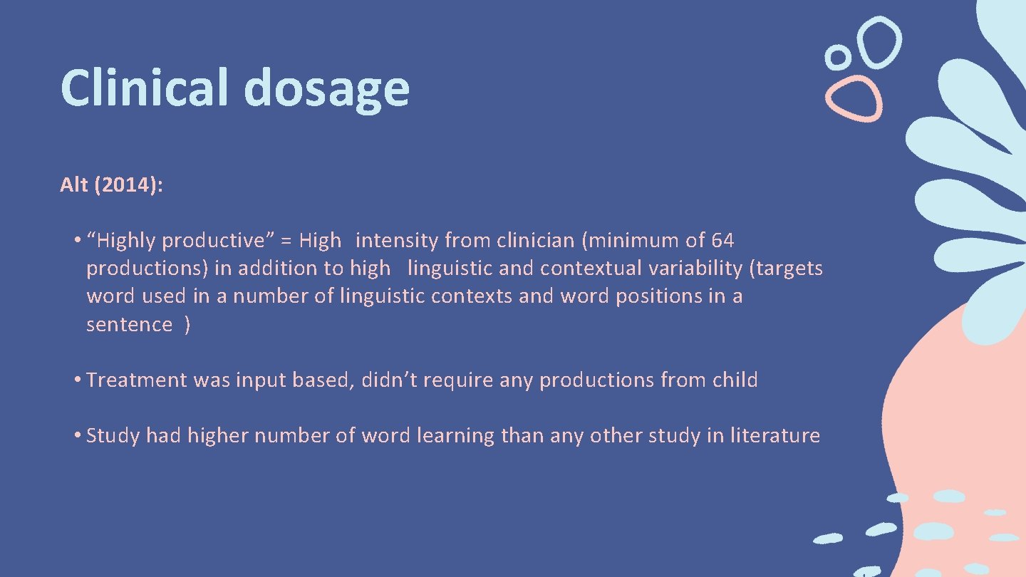 Clinical dosage Alt (2014): • “Highly productive” = High intensity from clinician (minimum of