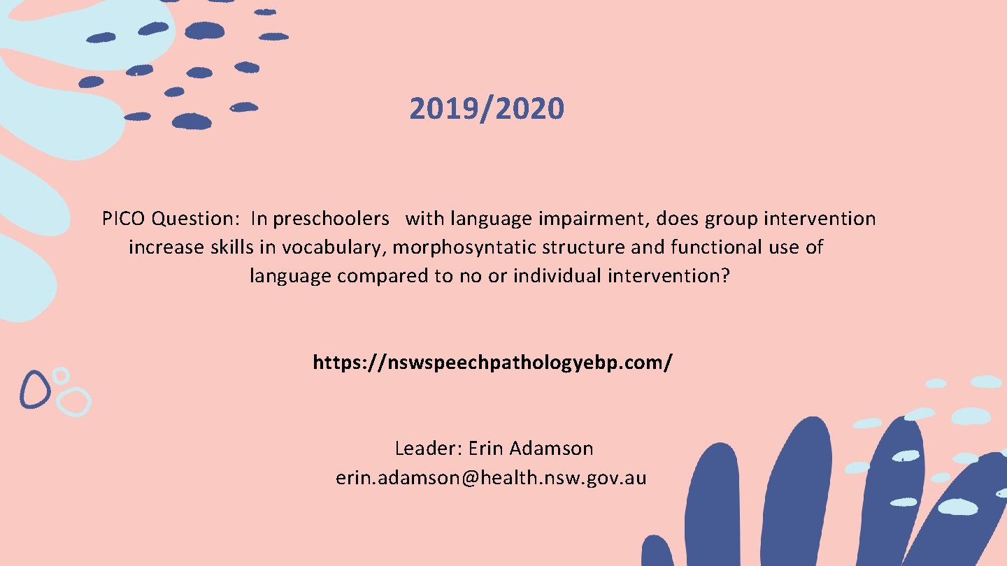 2019/2020 PICO Question: In preschoolers with language impairment, does group intervention increase skills in