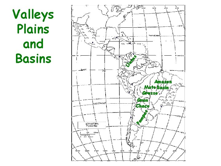 Ll an os Amazon Mato Basin Grosso Gran Chaco Pa mp as Valleys Plains