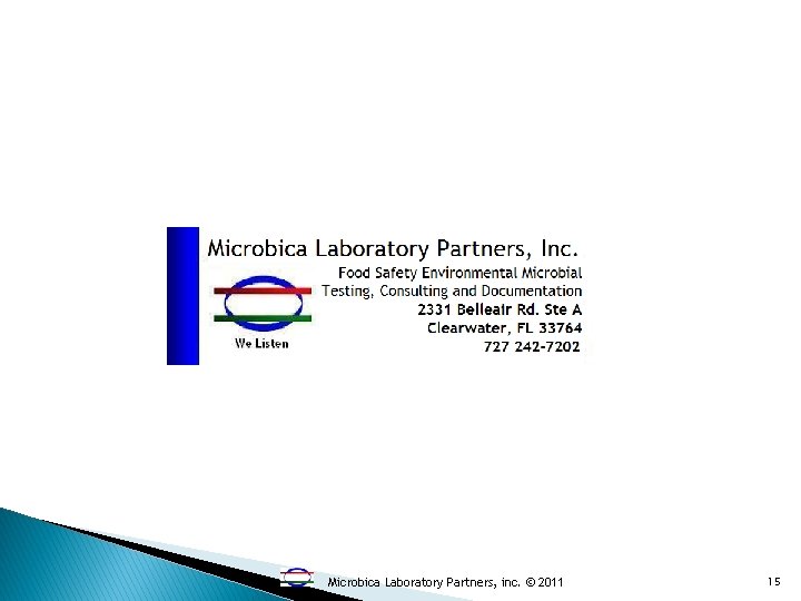 Microbica Laboratory Partners, inc. © 2011 15 