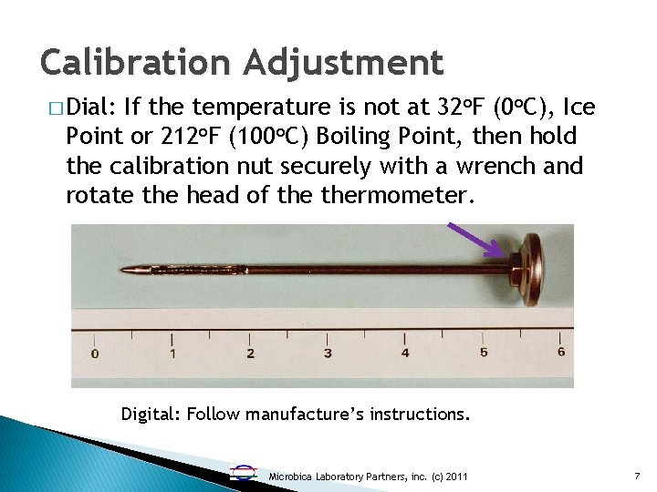 Calibration Adjustment � Dial: If the temperature is not at 32 o. F (0