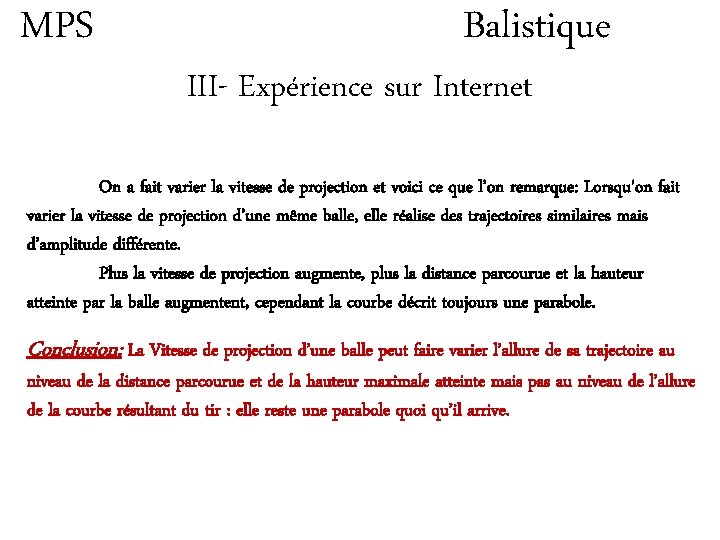 MPS Balistique III- Expérience sur Internet On a fait varier la vitesse de projection