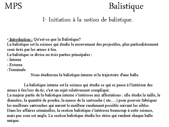 MPS Balistique I- Initiation à la notion de balistique. • Introduction : Qu'est-ce que