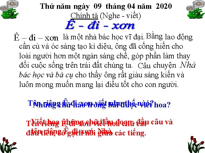 Thứ năm ngày 09 tháng 04 năm 2020 Chính tả (Nghe - viết) Ê