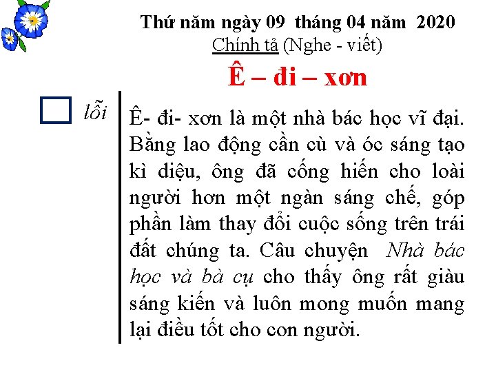 Thứ năm ngày 09 tháng 04 năm 2020 Chính tả (Nghe - viết) Ê