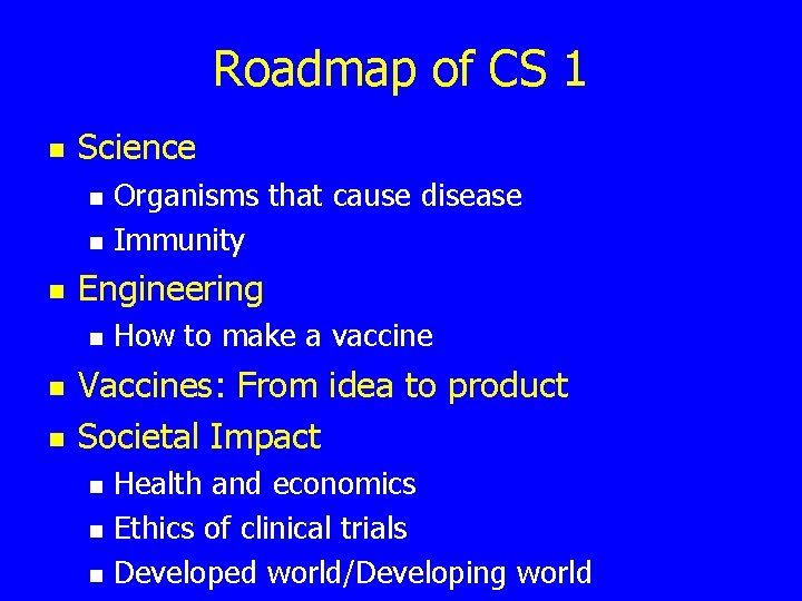 Roadmap of CS 1 n Science n n n Engineering n n n Organisms