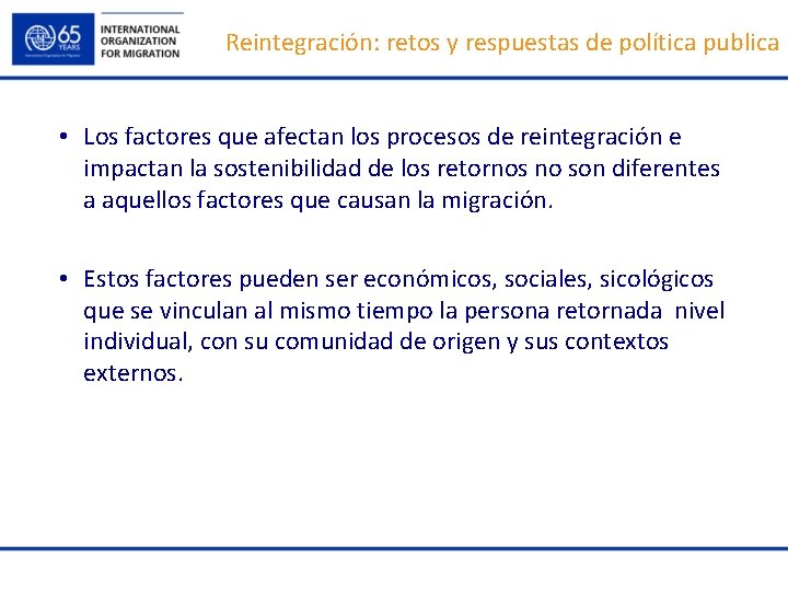 Reintegración: retos y respuestas de política publica • Los factores que afectan los procesos