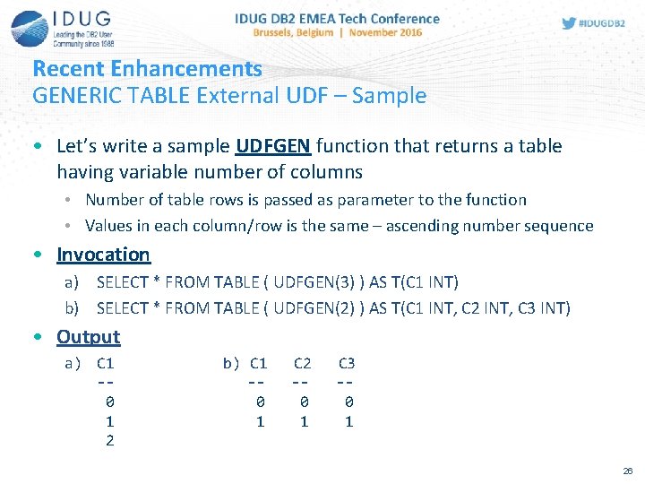Recent Enhancements GENERIC TABLE External UDF – Sample • Let’s write a sample UDFGEN
