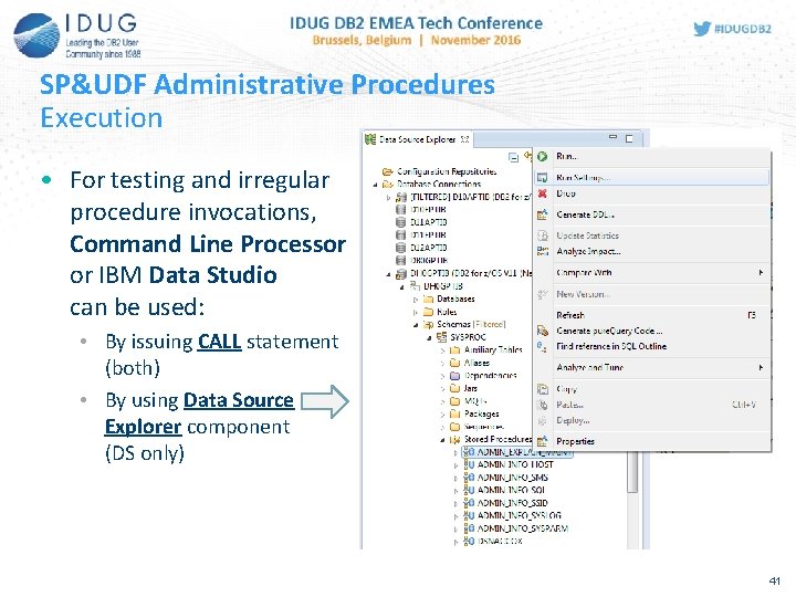 SP&UDF Administrative Procedures Execution • For testing and irregular procedure invocations, Command Line Processor