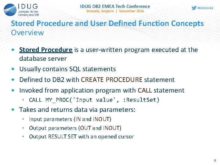 Stored Procedure and User Defined Function Concepts Overview • Stored Procedure is a user-written